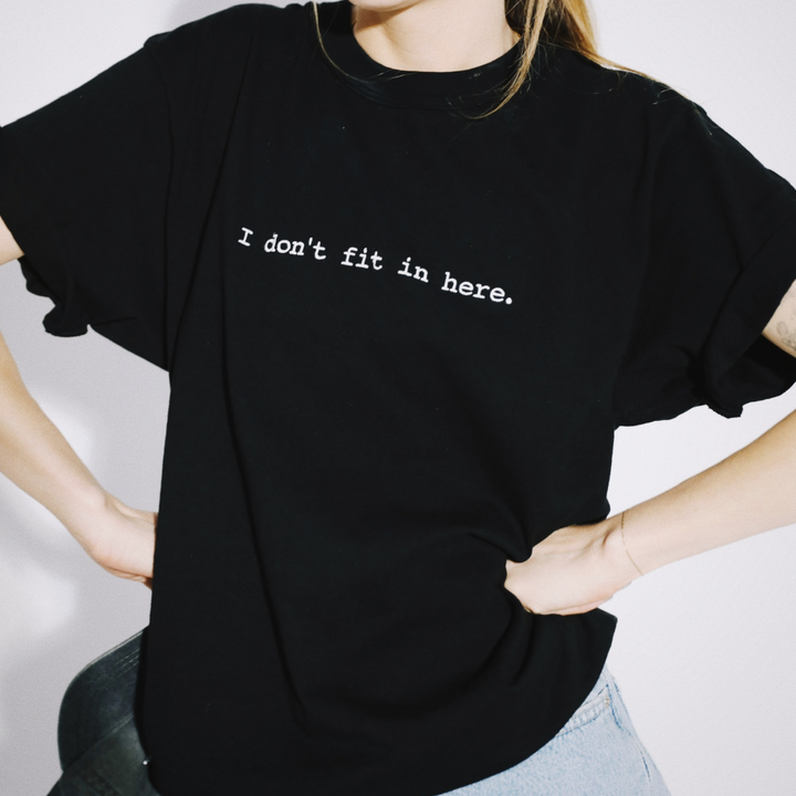 i don't fit in here tee